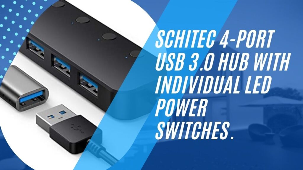 SCHITEC 4 Port USB 3.0 Hub with Individual LED Power Switches. 4